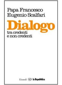 DIALOGO TRA CREDENTI E NON CREDENTI