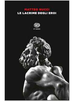 LACRIME DEGLI EROI (LE)