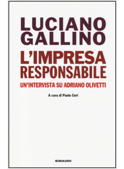 L'IMPRESA RESPONSABILE. UN'INTERVISTA SU ADRIANO OLIVETTI