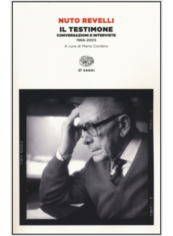 IL TESTIMONE CONVERSAZIONI E INTERVISTE 1966 - 2003