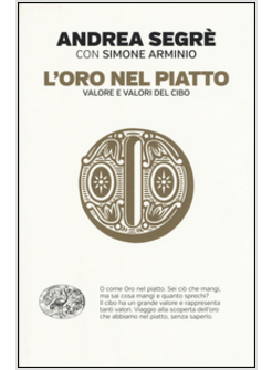 L'ORO NEL PIATTO. VALORE E VALORI DEL CIBO