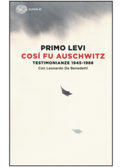 COSI' FU AUSCHWITZ. TESTIMONIANZE 1945-1986