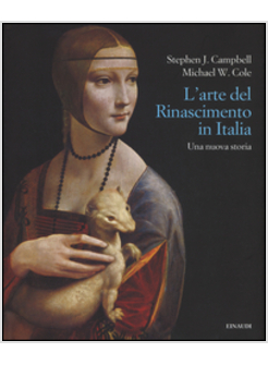 L'ARTE DEL RINASCIMENTO. UNA NUOVA STORIA