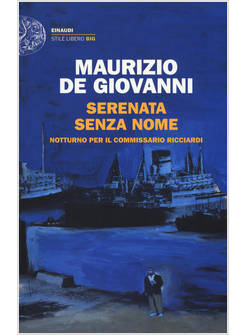 SERENATA SENZA NOME. NOTTURNO PER IL COMMISSARIO RICCIARDI