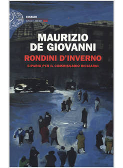 RONDINI D'INVERNO. SIPARIO PER IL COMMISSARIO RICCIARDI