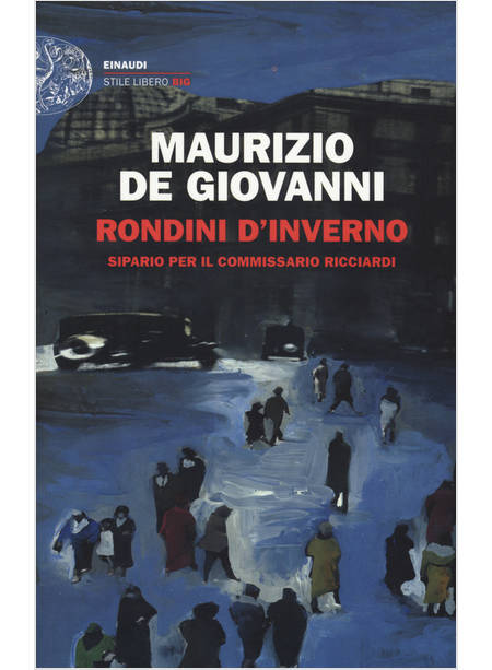 RONDINI D'INVERNO. SIPARIO PER IL COMMISSARIO RICCIARDI