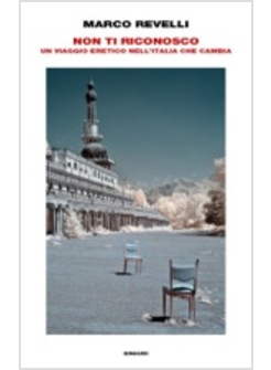 NON TI RICONOSCO. VIAGGIO IN ITALIA