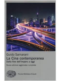 CINA CONTEMPORANEA. DALLA FINE DELL'IMPERO A OGGI (LA)