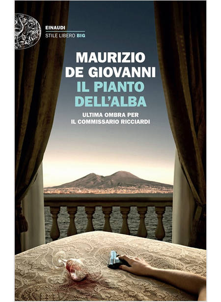 IL PIANTO DELL'ALBA. ULTIMA OMBRA PER IL COMMISSARIO RICCIARDI