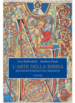 L'ARTE DELLA BIBBIA. MANOSCRITTI MINIATI DEL MEDIOEVO