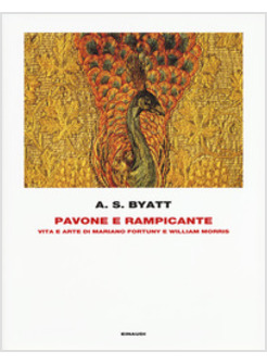 PAVONE E RAMPICANTE. VITA E ARTE DI MARIANO FORTUNY E WILLIAM MORRIS