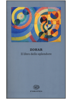 ZOHAR. IL LIBRO DELLO SPLENDORE