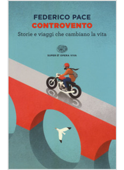 CONTROVENTO STORIE E VIAGGI CHE CAMBIANO LA VITA