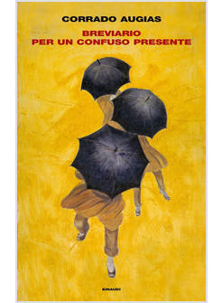 BREVIARIO PER UN CONFUSO PRESENTE