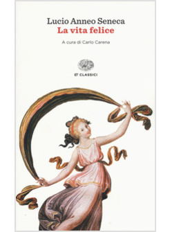 LA VITA FELICE. TESTO LATINO A FRONTE
