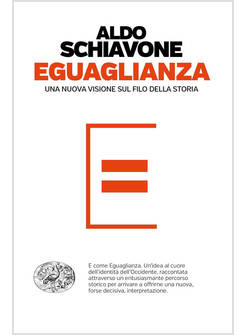 EGUAGLIANZA UNA NUOVA VISIONE SUL FILO DELLA STORIA