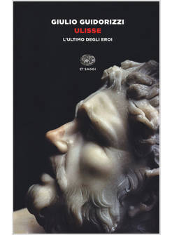 ULISSE. L'ULTIMO DEGLI EROI