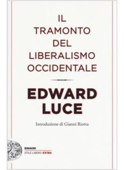 IL TRAMONTO DEL LIBERALISMO OCCIDENTALE 