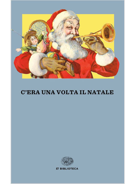 C'ERA UNA VOLTA IL NATALE