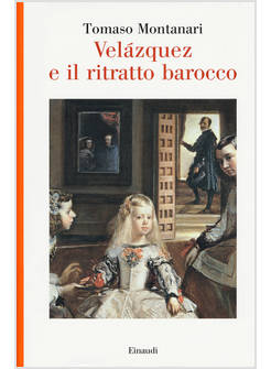 VELAZQUEZ E IL RITRATTO BAROCCO