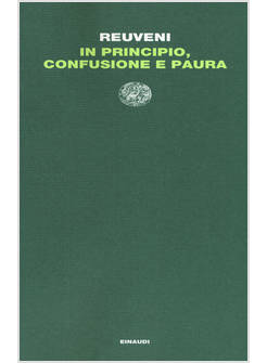 IN PRINCIPIO, CONFUSIONE E PAURA