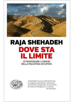 DOVE STA IL LIMITE. ATTRAVERSARE I CONFINI DELLA PALESTINA OCCUPATA