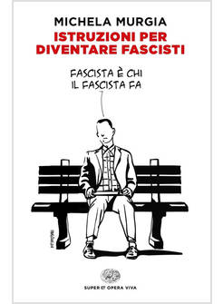 ISTRUZIONI PER DIVENTARE FASCISTI