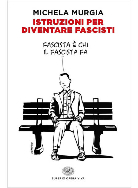 ISTRUZIONI PER DIVENTARE FASCISTI