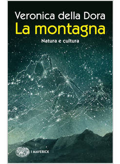 LA MONTAGNA. NATURA E CULTURA