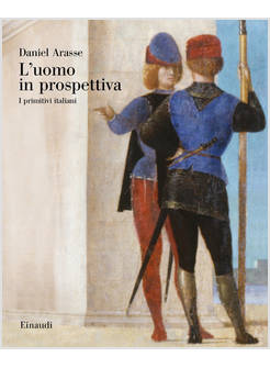 L'UOMO IN PROSPETTIVA I PRIMITIVI ITALIANI