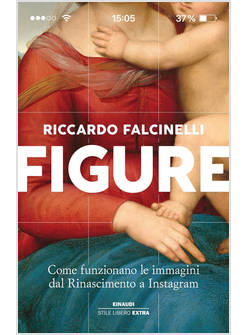 FIGURE COME FUNZIONANO LE IMMAGINI DAL RINASCIMENTO A ISTAGRAM