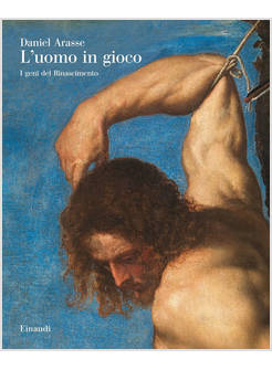 L'UOMO IN GIOCO I GENI DEL RINASCIMENTO