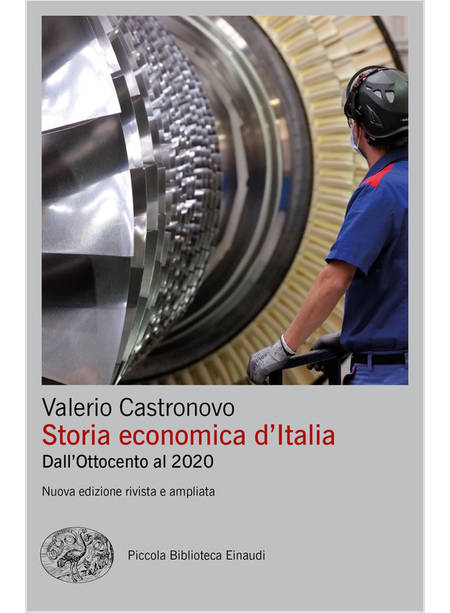 STORIA ECONOMICA D'ITALIA DALL'OTTOCENTO AL 2020 NUOVA EDIZIONE