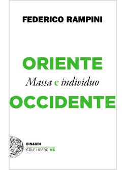 ORIENTE E OCCIDENTE. MASSA E INDIVIDUO