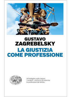 GIUSTIZIA COME PROFESSIONE (LA)