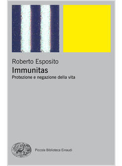 IMMUNITAS. PROTEZIONE E NEGAZIONE DELLA VITA