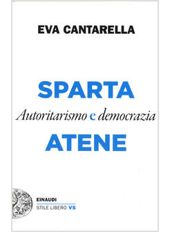 SPARTA E ATENE. AUTORITARISMO E DEMOCRAZIA