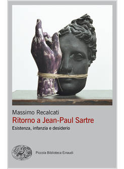 RITORNO A JEAN-PAUL SARTRE. ESISTENZA, INFANZIA E DESIDERIO