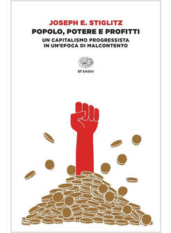 POPOLO POTERE E PROFITTI UN CAPITALISMO PROGRESSISTA IN UN'EPOCA DI MALCONTENTO