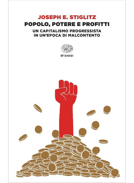 POPOLO POTERE E PROFITTI UN CAPITALISMO PROGRESSISTA IN UN'EPOCA DI MALCONTENTO