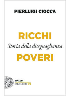 RICCHI/POVERI. STORIA DELLA DISEGUAGLIANZA