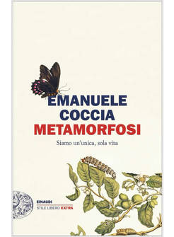 METAMORFOSI. SIAMO UN'UNICA, SOLA VITA