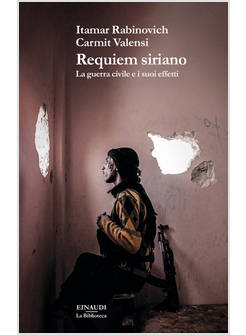 REQUIEM SIRIANO. LA GUERRA CIVILE E I SUOI EFFETTI