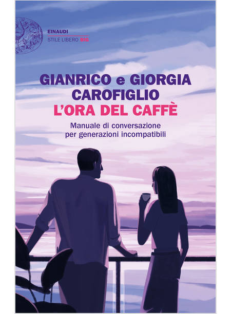 L'ORA DEL CAFFE' MANUALE DI CONVERSAZIONE PER GENERAZIONI INCOMPATIBILI 