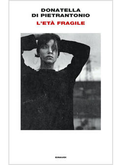 L'ETA' FRAGILE  PREMIO STREGA GIOVANI 2024