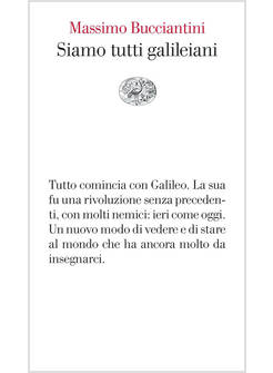 SIAMO TUTTI GALILEIANI