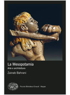 MESOPOTAMIA. ARTE E ARCHITETTURA. EDIZ. A COLORI (LA)
