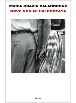 DOVE NON MI HAI PORTATA. MIA MADRE, UN CASO DI CRONACA