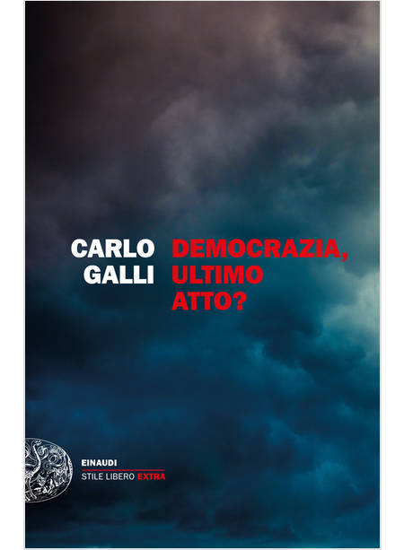 DEMOCRAZIA, ULTIMO ATTO?