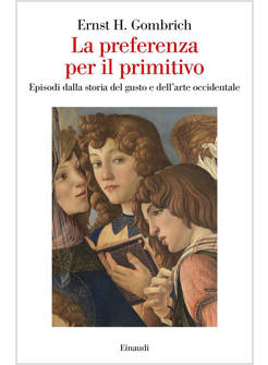 PREFERENZA PER IL PRIMITIVO. EPISODI DALLA STORIA DEL GUSTO E DELL'ARTE OCCIDENT